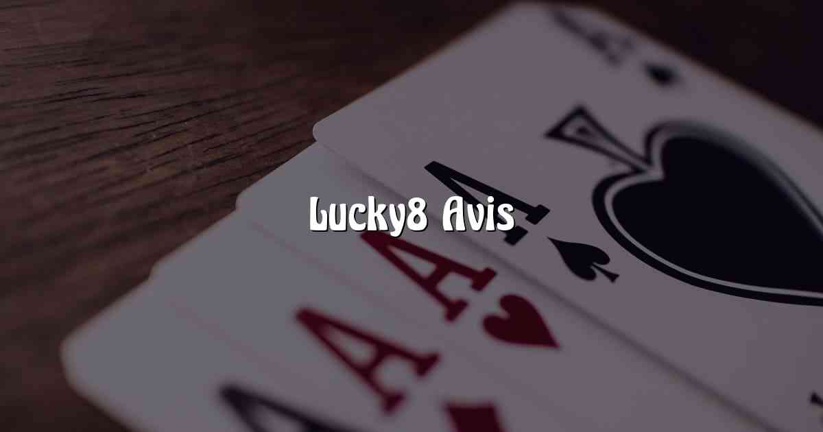 Lucky8 Avis